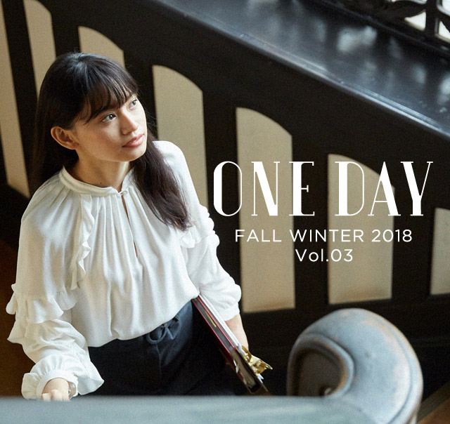 ONE DAY FALL WINTER 2018 vol.02 TARA JARMONをまとう1日。